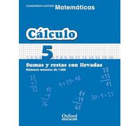 Matemáticas Primaria Cuadernos de Cálculo 5 (Cuadernos de Matemáticas Primaria)