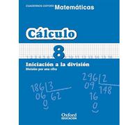 Cuaderno Matematicas: Calculo 8: Iniciacion A La Division: Divisi On P