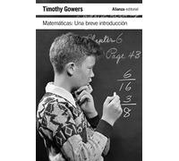 Matemáticas: una breve introducción: Una Breve Introducción (El libro de bolsillo - Ciencias)