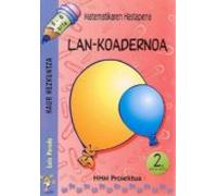 Matematikaren Hastapena Lan-koadernoa 2. Hiruilekoa