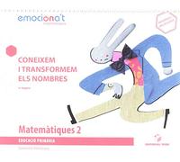 Matemàtiques 2 EPO. Coneixem i transformem els nombres - Emociona't (VAL) (SIN COLECCION)