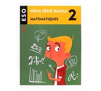 Sèrie Bàsica. Matemàtiques. 2n Eso 2º Eso Ed 2014 Cataluna