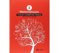 Matemàtiques 3: Proves competències bàsiques - ed. 2018 (SIN COLECCION)