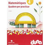 Matemàtiques 4. Projecte Duna - Quadern per practicar - 9788430719303 (SIN COLECCION)