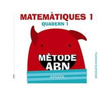 Matemàtiques ABN. Nivell 1. Quadern 1. (Mètode ABN)