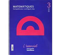 MATEMATIQUES COMPETENCIES I CONTINGUTS CLAU L'ESSENCIAL 3 SEC - 9788413152738 (ESENCIAL)