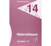 Matemàtiques. Quadern 14 (Els quaderns de la Maria Antònia Canals) - 9788492748921