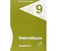 Matemàtiques. Quadern 9 (Els quaderns de la Maria Antònia Canals)