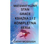 MATEMATYCZNY STAN GRACE KSI¿¿KA 1 I 2 KOMPLETNA SERIAM POLISH EDITION: FRAGMENT: FINALE FUZJA
