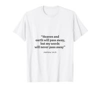 Mateo 24:35 El Cielo y la Tierra pasarán versículo bíblico Camiseta