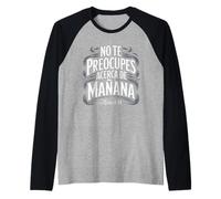 Mateo 6:34 - No Te Preocupes del Mañana Christian Camiseta Manga Raglan