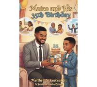 Mateo and his 35th Birthday (Life is Only for a Moment)