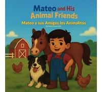 Mateo and His Animal Friends: Mateo y sus Amigos los Animalitos