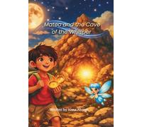 Mateo and the Cave of Whispers.: English Edition (Mateo y la Cueva del Susurro / Mateo and the Cave of Whispers)