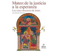 Mateo: de la justicia a la esperanza: Los cinco discursos de Jesús: 8 (Didaskalos En la Escuela de la palabra)