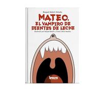 Mateo, el vampiro de dientes de leche