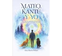 Mateo Kantú y yo: Un viaje de autodescubrimiento a través de los animales de poder