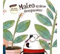 Mateo Quiere Desaparecer