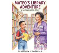 Mateo’s Library Adventure (Life is Only for a Moment)