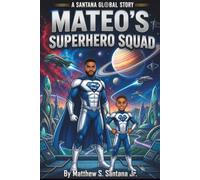 Mateo’s Superhero Squad (Life is Only for a Moment)
