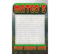 MATEO’s Word Search is packed with 50 fun, family-friendly puzzles!: MATEO, This special word search book was created just for you! 50 Family-friendly ... your brain, and enjoy some screen-free fun!