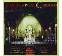 Mater Delorosa Choir - Echoes Of A Polish Christmas