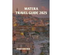 MATERA TRAVEL GUIDE 2025