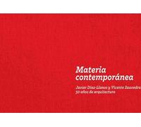 Materia contemporánea: Javier Díaz-Llanos y Vicente Saavedra. 50 años de arquitectura.