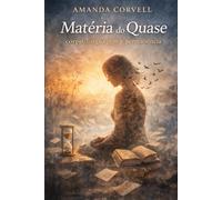 Matéria do Quase: Corpo, linguagem e permanência