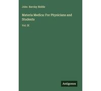 Materia Medica: For Physicians and Students: Vol. IX