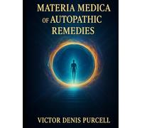 Materia Medica of Autopathic Remedies