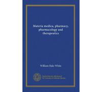 Materia medica, pharmacy, pharmacology and therapeutics