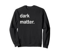 Materia Oscura Sudadera