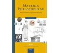 Materia Philosophiae: Material Dimensions of Ancient Philosophy: 9 (Euhormos: Greco-roman Studies in Anchoring Innovation, 9)
