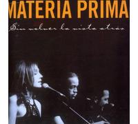 Materia Prima - Sin Volver La Vista Atras