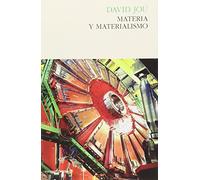Materia y Materialismo, Colección Ensayo (Pasado Presente)