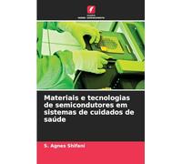 Materiais e tecnologias de semicondutores em sistemas de cuidados de saúde