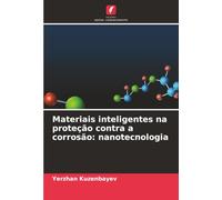 Materiais inteligentes na proteção contra a corrosão: nanotecnologia