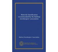 Material classification recommended by the Railway storekeepers' association