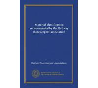 Material classification recommended by the Railway storekeepers' association