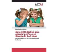 Material Didáctico para abordar a niños con Dislalia de 4 a 5 años: Promoviendo una educación integral e inclusiva