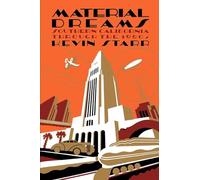 Material Dreams: Southern California through the 1920s (Americans California Dream Series)