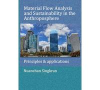 Material Flow Analysis and Sustainability in the Anthroposphere