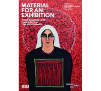 Material for an Exhibition. Storie, memorie e lotte dalla Palestina e dal Mediterraneo (Arte contemporanea)