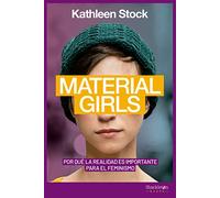 Material Girls: Por qué la realidad es importante para el feminismo (Shackleton Books)