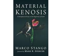 Material Kenosis: A Metaphysical Essay on the Negativity of Death