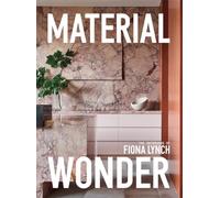 Material Wonder: The Interiors of Fiona Lynch