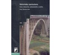 Materiales Curriculares: Como Elaborarlos Seleccionarlos Y Usarl Os