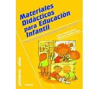 MATERIALES DIDÁCTICOS EDUC.INFANTIL: Cómo construirlos y cómo trabajar con ellos en el aula: 71 (Primeros Años)