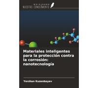 Materiales inteligentes para la protección contra la corrosión: nanotecnología